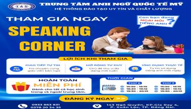 SPEAKING CORNER – NÓI TIẾNG ANH TỰ TIN HƠN MỖI NGÀY