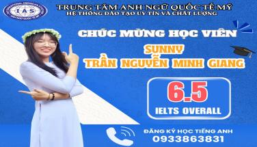 SUNNY NGUYỄN TRẦN MINH GIANG - IELTS 6.5