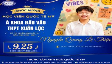 CHÚC MỪNG HỌC VIÊN NGUYỄN QUANG LÊ THIỆN Á KHOA ĐẦU VÀO TRƯỜNG THPT XUÂN LỘC  