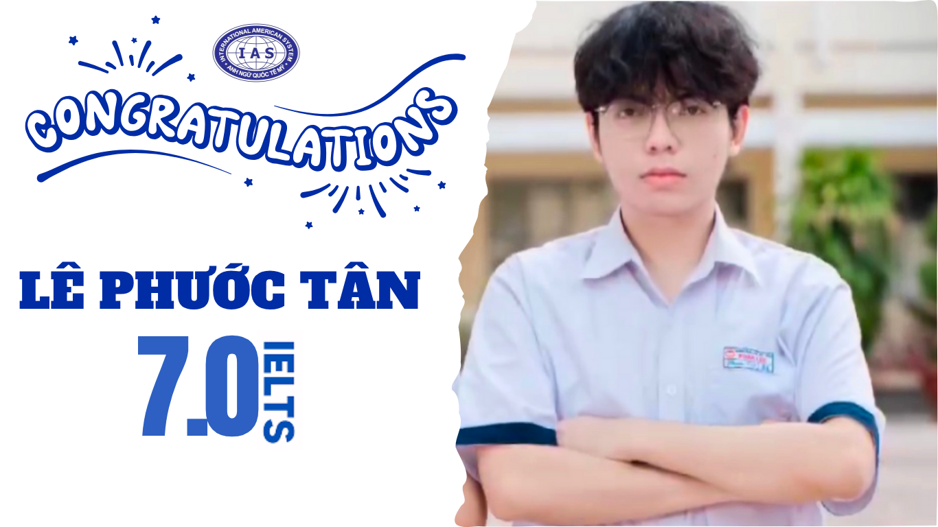 LÊ PHƯỚC TÂN  IELTS 7.0