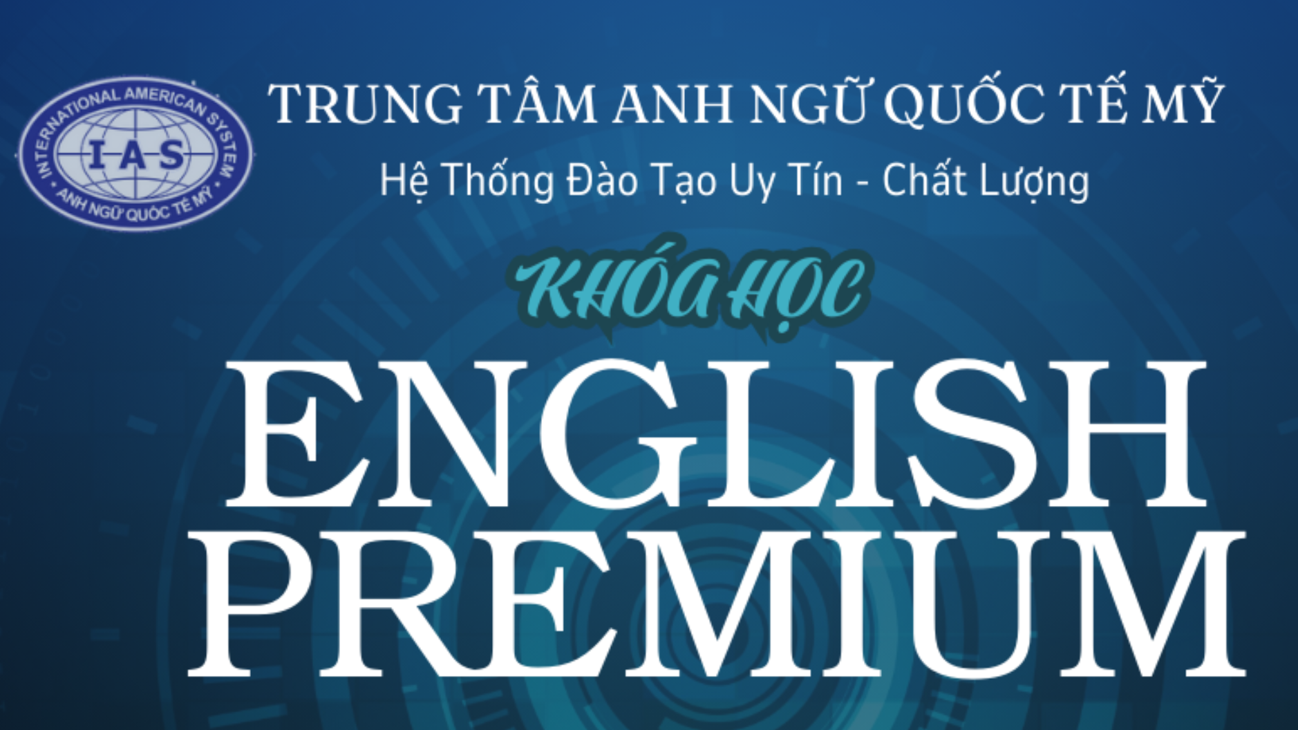 CHƯƠNG TRÌNH MỚI- ENGLISH PREMIUM