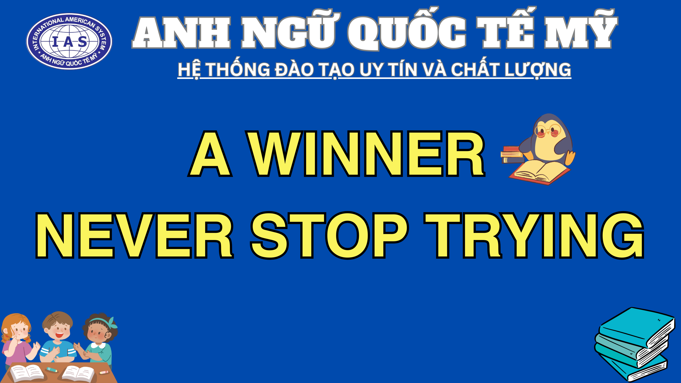 NỖ LỰC TRONG HỌC TẬP